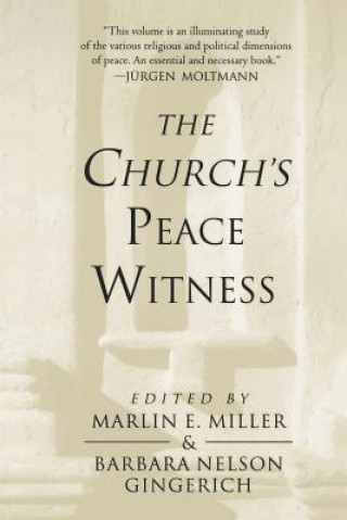Könyv Church's Peace Witness Barbara Nelson Gingerich