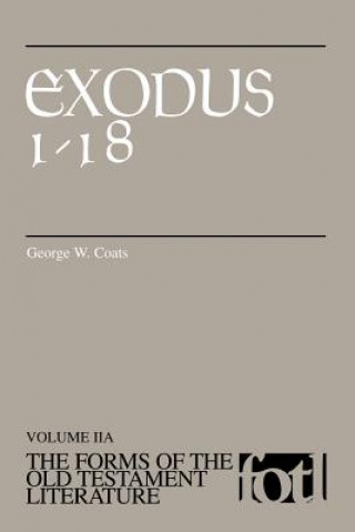 Könyv Exodus 1-18 George W. Coats