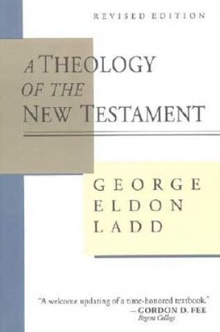 Kniha Theology of the New Testament George Eldon Ladd