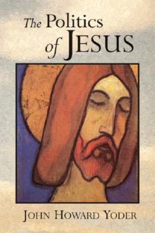 Buch Politics of Jesus John Howard Yoder