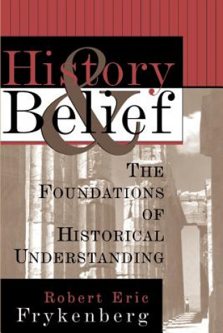 Carte History and Belief R.E. Frykenberg