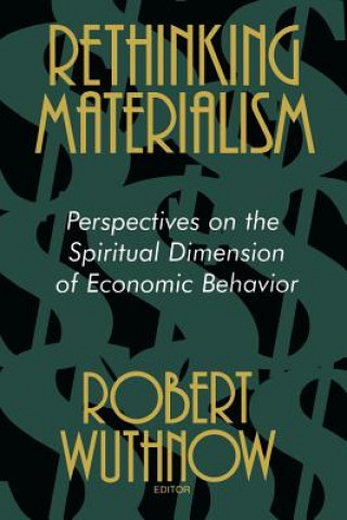 Kniha Rethinking Materialism Robert Wuthnow