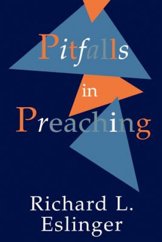 Kniha Pitfalls in Preaching Richard L. Eslinger