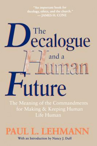 Carte Decalogue and a Human Future Paul L. Lehmann
