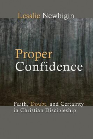 Kniha Proper Confidence Lesslie Newbigin
