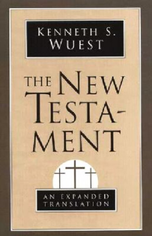 Kniha New Testament Kenneth S. Wuest