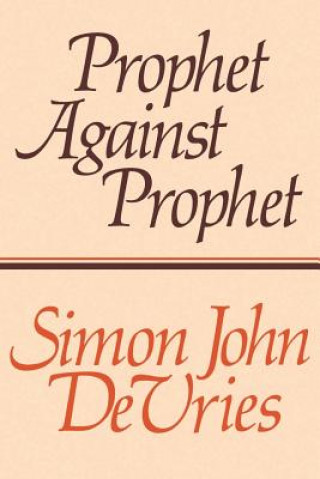 Carte Prophet Against Prophet Simon John DeVries