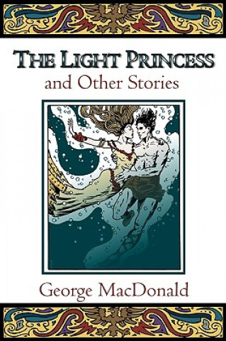 Carte Light Princess and Other Stories George MacDonald