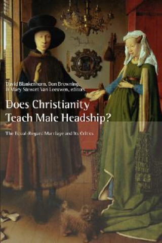 Kniha Does Christianity Teach Male Headship David Blankenhorn