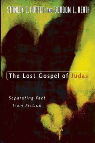 Buch Lost Gospel of Judas Stanley E. Porter