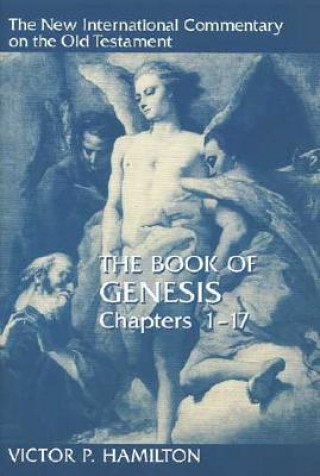 Carte Book of Genesis Chapters 1-17 Victor P. Hamilton