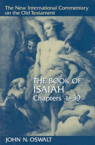 Carte Book of Isaiah, Chapters 1-39 John N. Oswalt