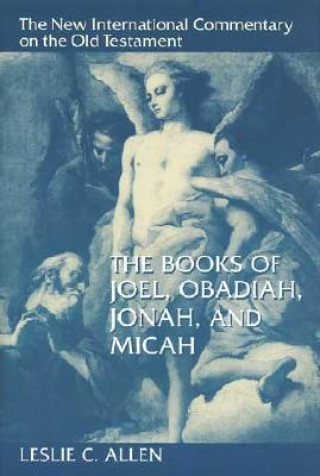 Könyv Books of Joel, Obadiah, Jonah, and Micah L.C. Allen