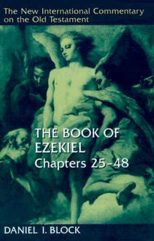 Könyv Book of Ezekiel Daniel I. Block