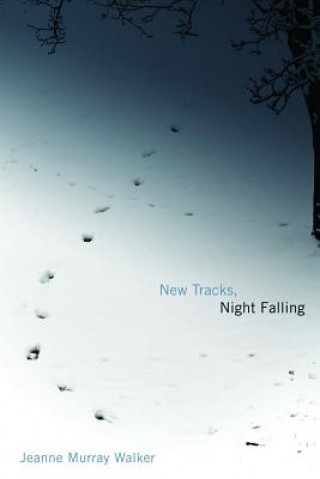 Carte New Tracks, Night Falling Jeanne Murray Walker