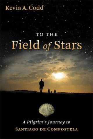 Kniha To the Field of Stars Kevin A. Codd