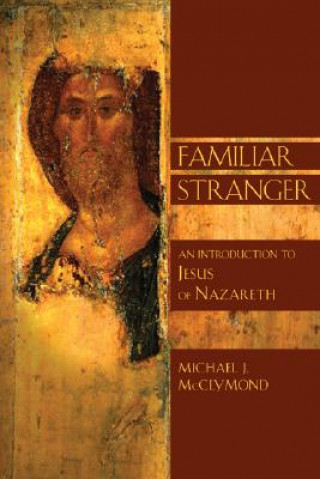 Book Familiar Stranger Michael J. McClymond