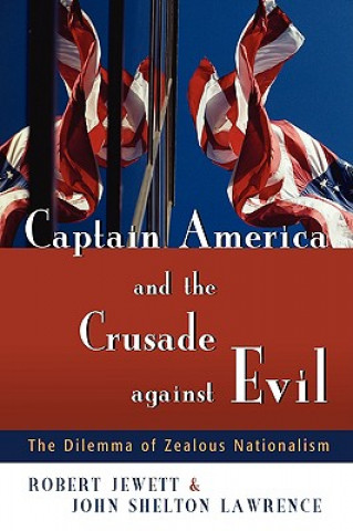 Kniha Captain America and the Crusade Against Evil Robert Jewett