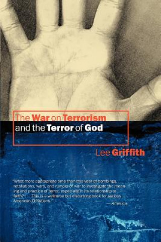 Książka War on Terrorism and the Terror of God Lee Griffith