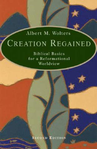 Kniha Creation Regained Albert M Wolters