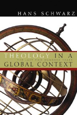 Carte Theology in a Global Context Hans Schwarz