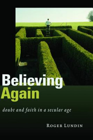 Carte Believing Again Roger Lundin