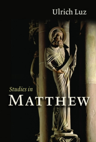 Книга Studies in Matthew Ulrich Luz