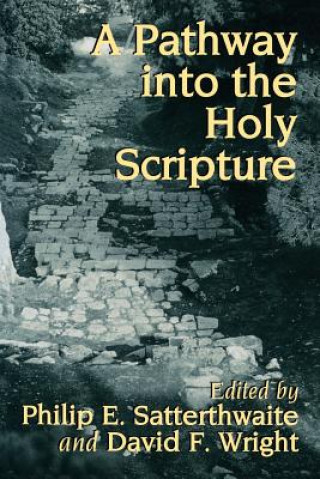 Book Pathway into the Holy Scripture Philip E. Satterthwaite