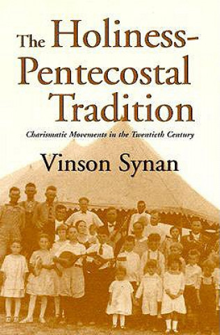 Buch Holiness-Pentecostal Tradition Vinson Synan