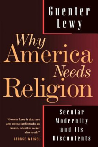 Книга Why America Needs Religion Guenter Lewy