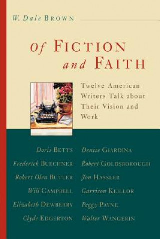 Könyv Of Fiction and Faith W.Dale Brown