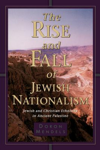Könyv Rise and Fall of Jewish Nationalism Doron Mendels
