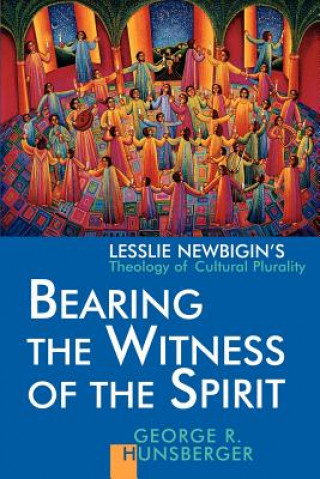 Knjiga Bearing the Witness of the Spirit George R. Hunsberger