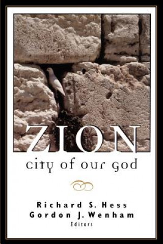 Kniha Zion City of Our God Richard S. Hess
