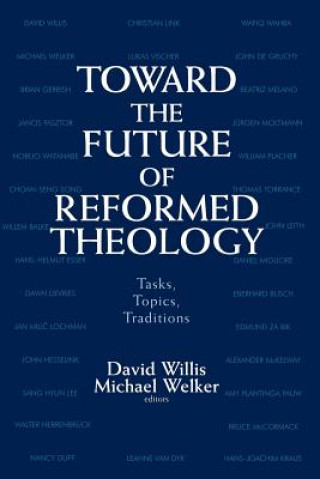 Książka Toward the Future of Reformed Theology Michael Welker