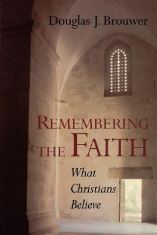 Buch Remembering the Faith Douglas Brouwer