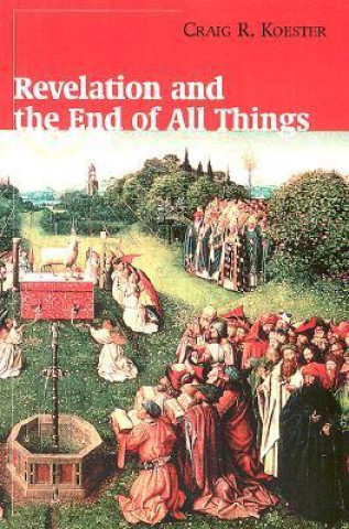 Książka Revelation and the End of All Things Craig R. Koester