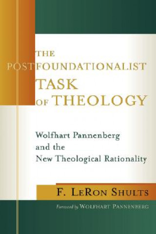 Livre Postfoundationalist Task of Theology F.LeRon Shults