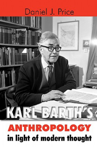 Kniha Karl Barth's Anthropology in Light of Modern Thought D. Price