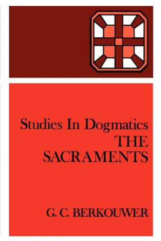 Carte Sacraments G.C. Berkouwer