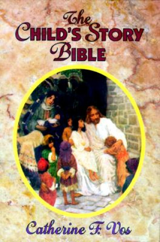 Kniha Child's Story Bible Catherine F. Vos