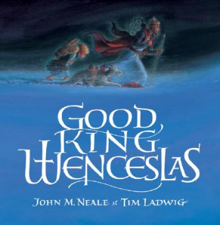 Book Good King Wenceslas J.M. Neale