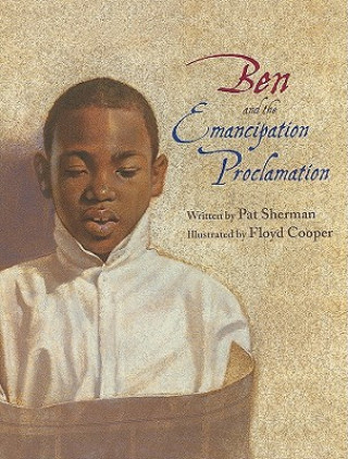 Kniha Ben and the Emancipation Proclamation Pat Sherman