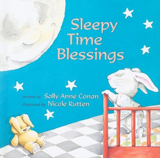 Könyv Sleepy Time Blessings Sally Anne Conan