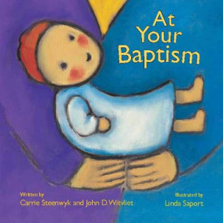 Kniha At Your Baptism John D. Witvliet