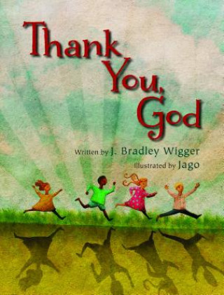Könyv Thank You, God J Bradley Wigger