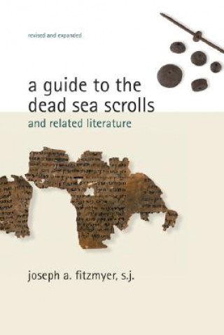 Kniha Guide to the Dead Sea Scrolls and Related Literature Joseph A. Fitzmyer