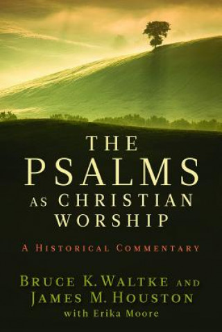 Carte Psalms as Christian Worship Bruce K. Waltke