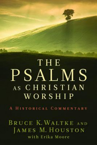 Kniha Psalms as Christian Worship Bruce K. Waltke