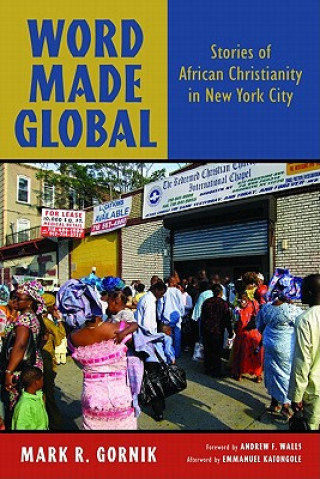 Kniha Word Made Global Mark R Gornik